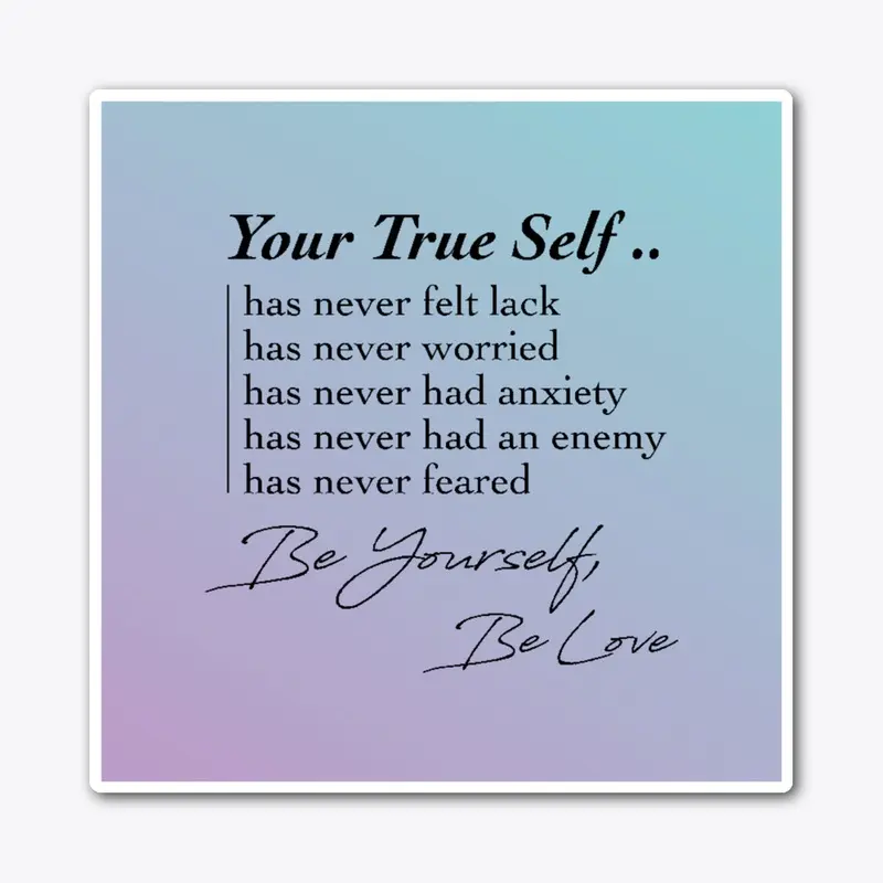 Your True Self ..